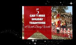 Five Can’t Miss Holiday Traditions at Walt Disney World