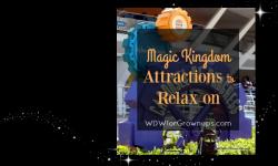 Attractions to Relax On in the Magic Kingdom