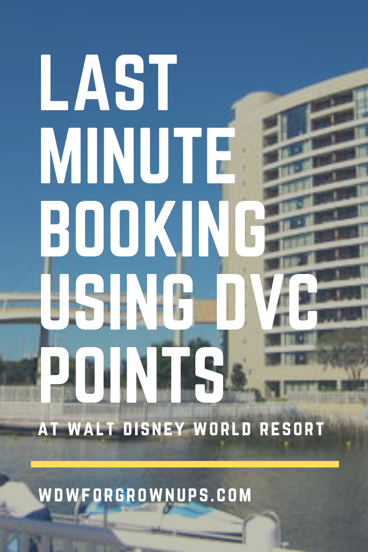 Keys To A Last Minute Booking Using DVC Points