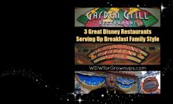 3 Great Restaurants Serving Up Breakfast Family Style at Walt Disney World