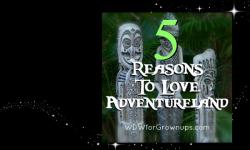 5 Reasons To Love Adventureland