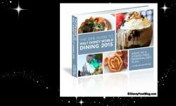 The Disney Food Blog Announces the Grand Launch of the ‘DFB Guide to Walt Disney World Dining 2015’ Ebook