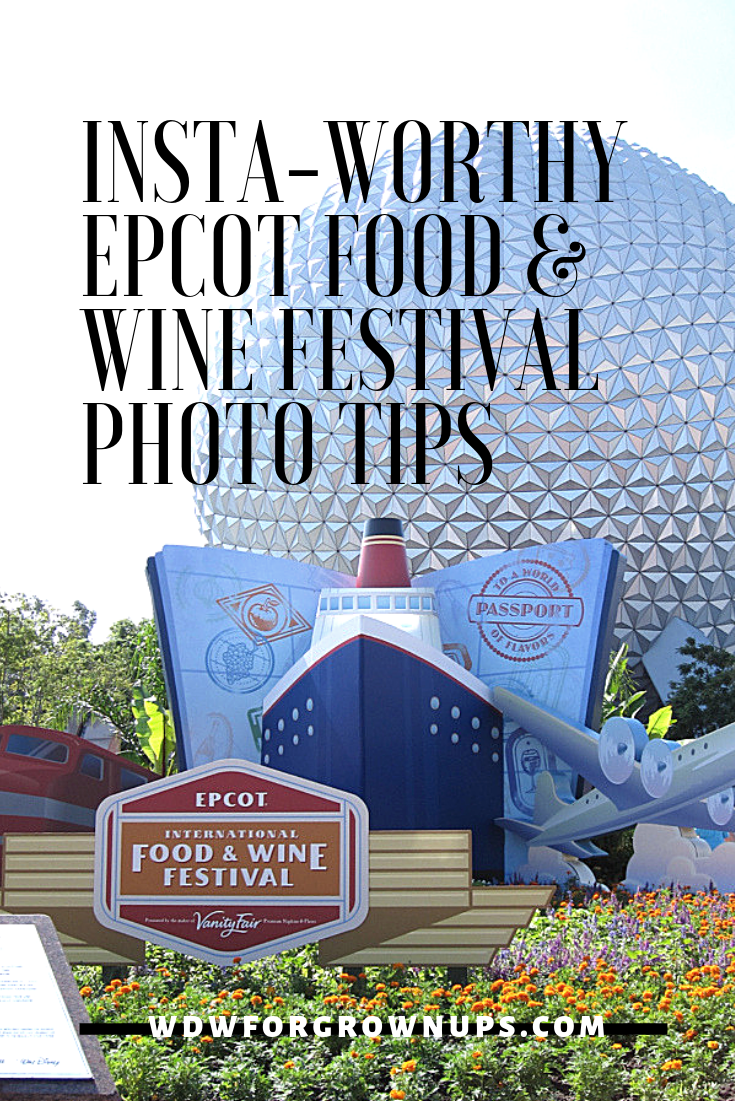 Insta-Worthy Epcot Food & Wine Festival Photo Tips