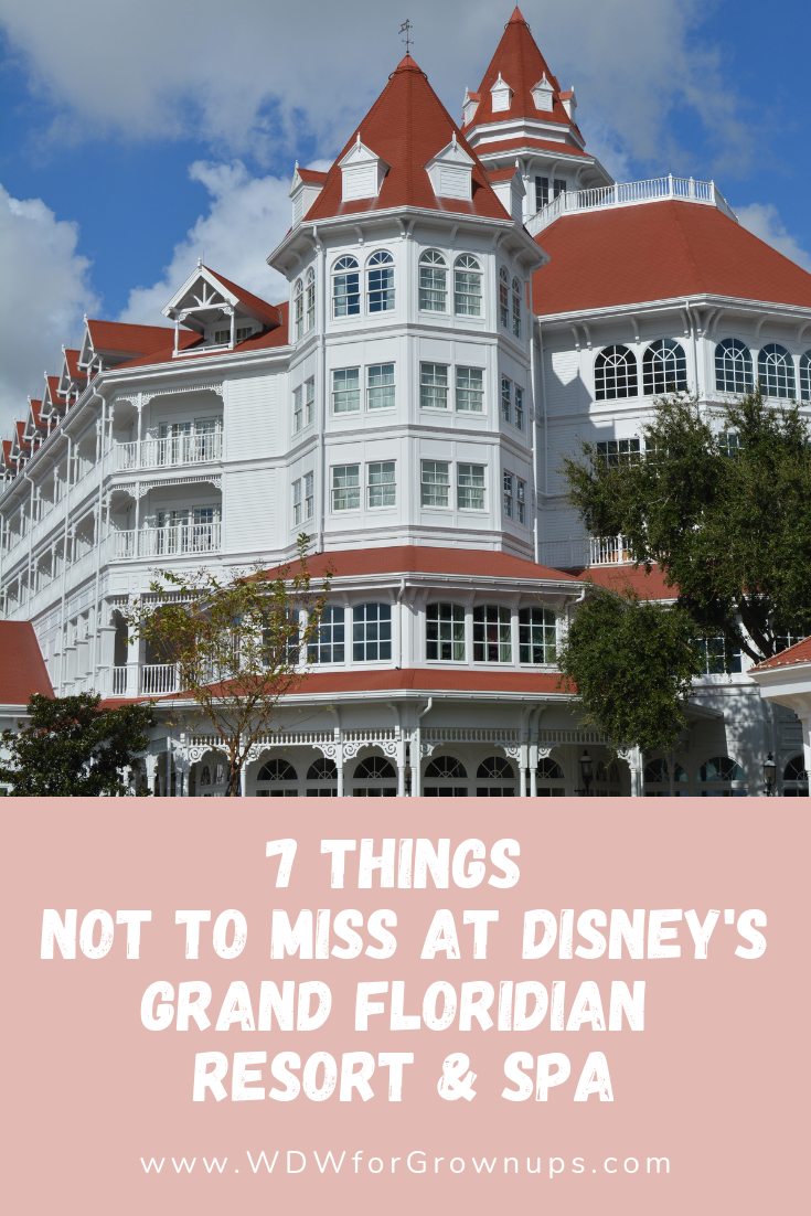 7 Things Not To Miss At Disney's Grand Floridian Resort and Spa