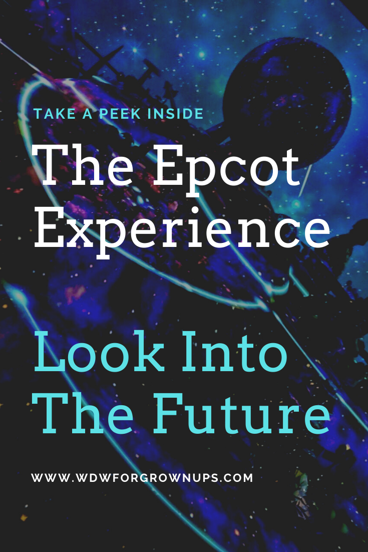 Peek Inside The Epcot Experience And Look Into The Future