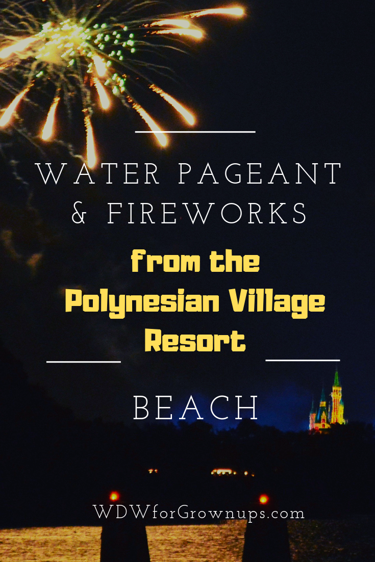 Water Pageant And Fireworks Viewing From Disney's Polynesian Village Resort Beach