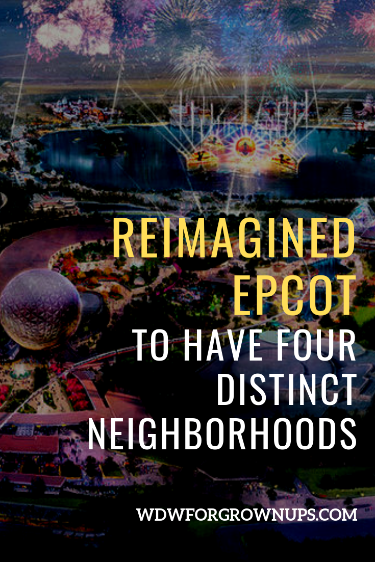 New Epcot Concept To Have Four Distinct Neighborhoods