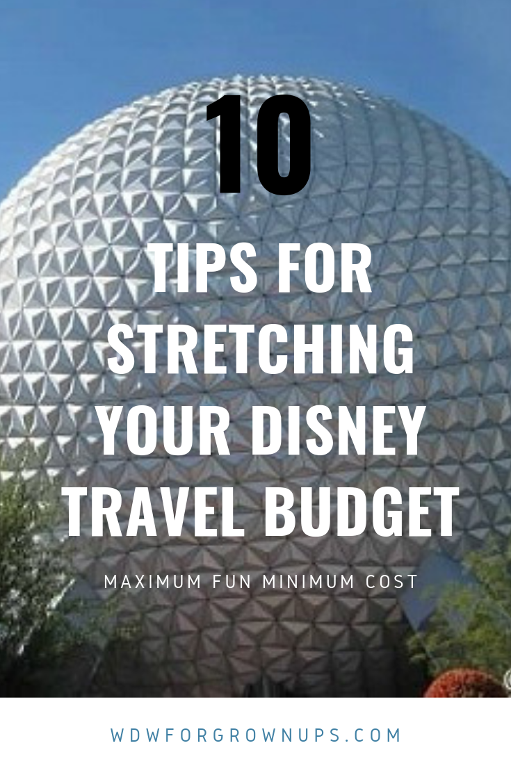 Ten Tips For Stretching Your Disney Travel Budget