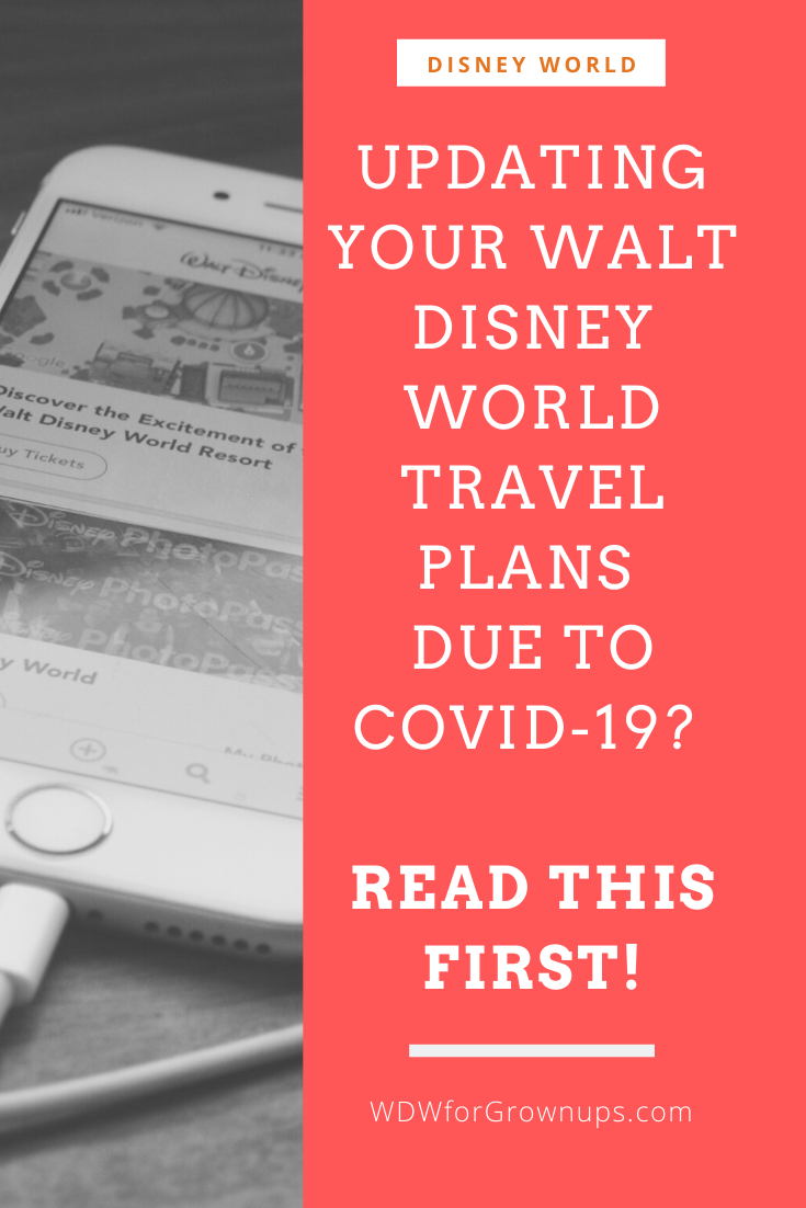 Updating Your Walt Disney World Travel Plans? Read This First!
